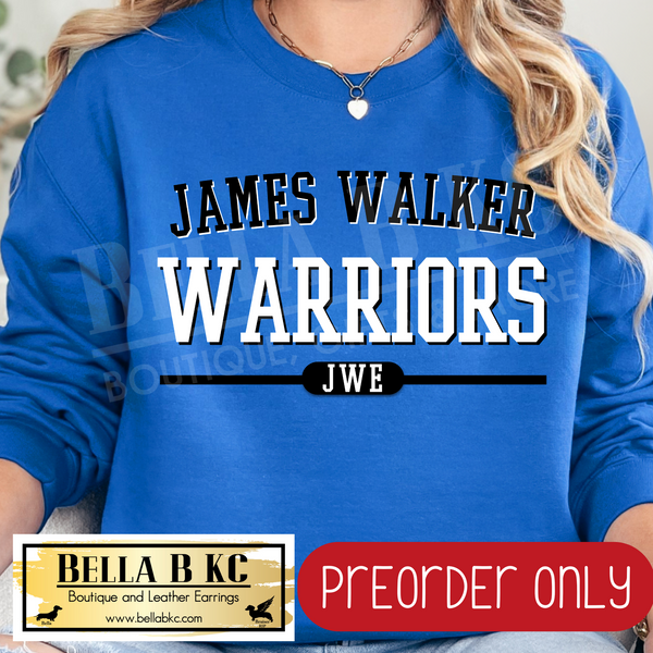 **PREORDER ONLY** JWE James Walker Warriors Simple Athletic Font - Tee or Sweatshirt - 1 Week Turn Around from Date of Order