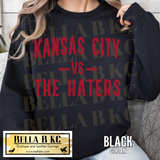 Kingdom - Kansas City VS Haters Tee or Sweatshirt