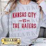 Kingdom - Kansas City VS Haters Tee or Sweatshirt