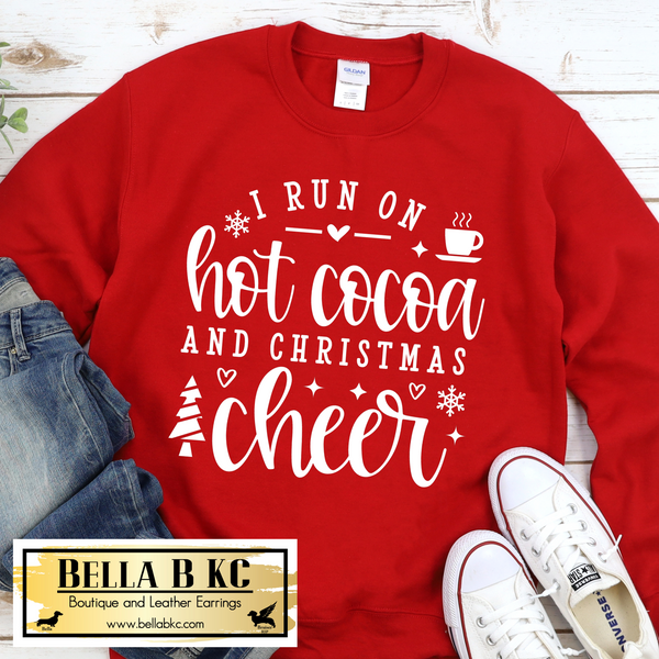 Christmas - I Run on Hot Cocoa and Christmas Cheer Tee or Sweatshirt