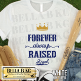 Kansas City Baseball Forever Always Raised Royal Tee or Sweatshirt