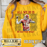 Kingdom - All We Do Is WIN Tee or Sweatshirt
