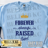 Kansas City Baseball Forever Always Raised Royal Tee or Sweatshirt