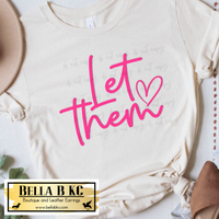 Faith - Let Them Tee or Sweatshirt