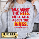 Kingdom - Talk About the Refs We'll Talk About the Rings Tee or Sweatshirt