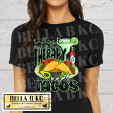 I Don't Need Therapy, I Need Tacos Tee