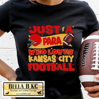 KC Football PARA who Loves Football Tee or Sweatshirt