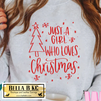 Christmas - Just a Girl Who Loves Christmas Tee or Sweatshirt