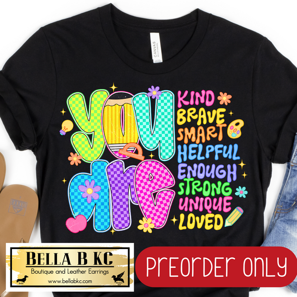 **PREORDER ONLY** Teacher - You Are - Tee or Sweatshirt - 1 Week Turn Around from Date of Order