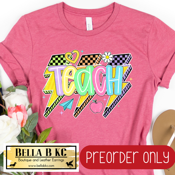 **PREORDER ONLY** Teacher - Teach Bolt - Tee or Sweatshirt - 1 Week Turn Around from Date of Order