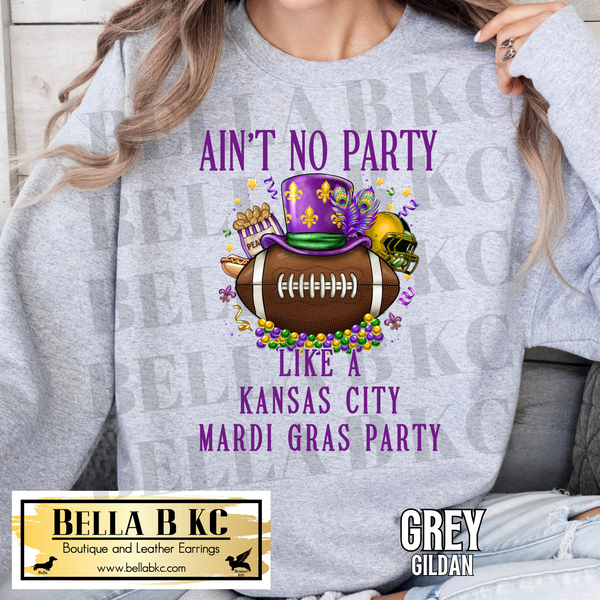 Kingdom - Ain't No Party Like a KC Mardi Gras Party Tee or Sweatshirt