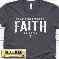 Faith - Fear Ends Where Faith Begins - White Ink Tee or Sweatshirt