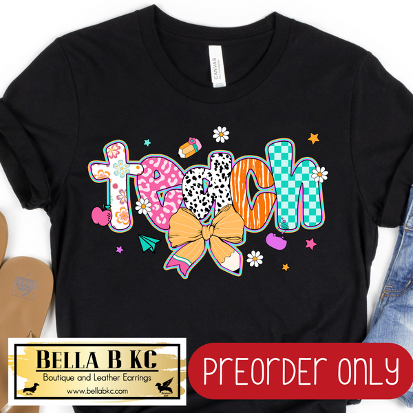 **PREORDER ONLY** Teacher - Teach Doodle - Tee or Sweatshirt - 1 Week Turn Around from Date of Order
