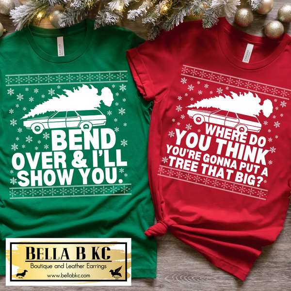 Christmas - Gris Bend Over and I'll Show You Tee or Sweatshirt - MUST PURCHASE SEPARATELY