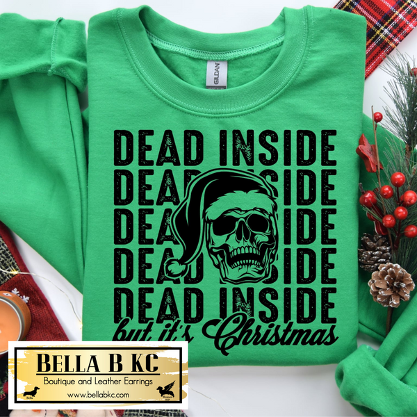 Christmas - Dead Inside But it's Christmas Skeleton Tee or Sweatshirt