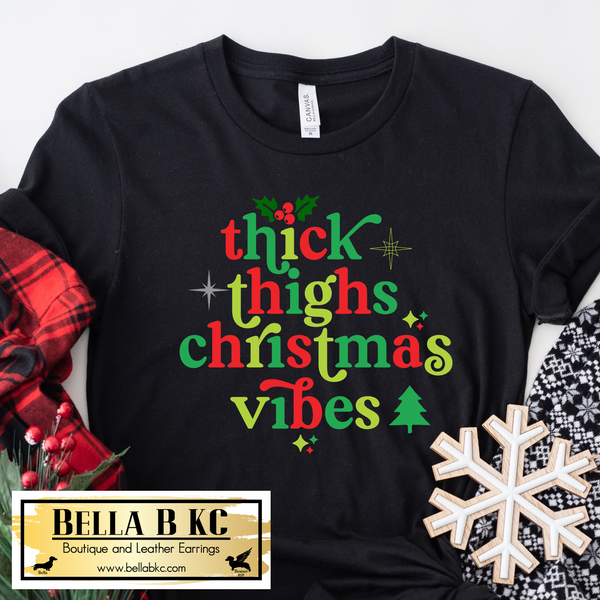Christmas - Thick Thighs and Christmas Vibes - Multiple Shirt Options