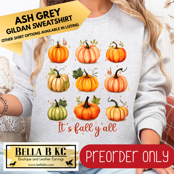 **PREORDER ONLY** Fall - Pumpkins It's Fall Ya'll #35 - Tee or Sweatshirt - 1 Week Turn Around from Date of Order