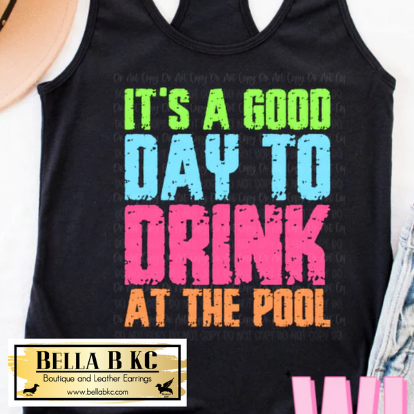 Summer - It's A Good Day to Drink at the Pool Tee