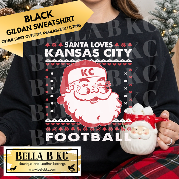 Christmas - KC Kingdom Santa Loves KC Football - Multiple Shirt Options