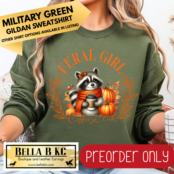 **PREORDER ONLY** Fall - Feral Girl Coffee Club Racoon #38 - Tee or Sweatshirt - 1 Week Turn Around from Date of Order