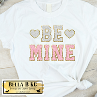 Valentine - Be Mine FAUX Chenille Tee or Sweatshirt