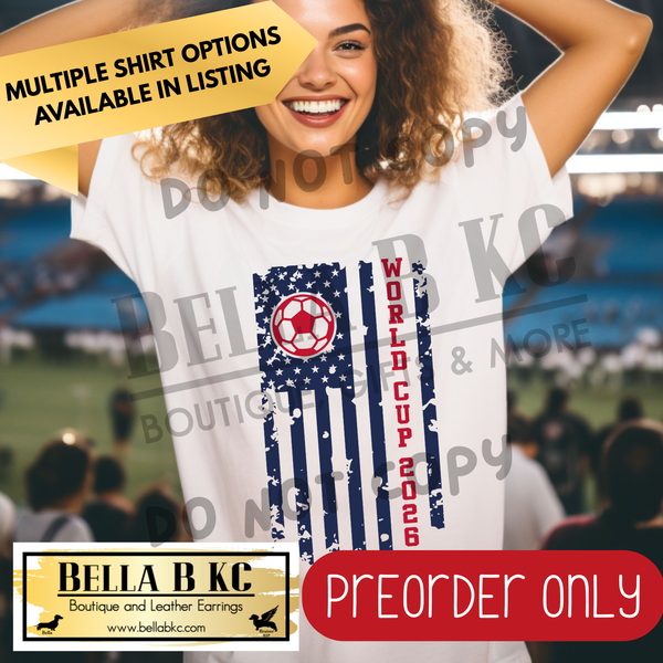 **PREORDER ONY** World Soccer - 26 Vertical Flag - Multiple Shirt Options - 1 Week Turnaround Time