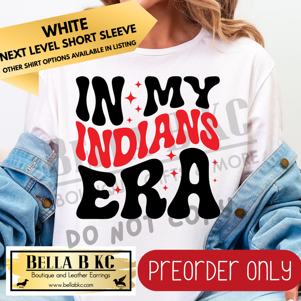 **PREORDER ONLY** In My Indians Era Tee or Sweatshirt - 1 Week Turn Around from Date of Order