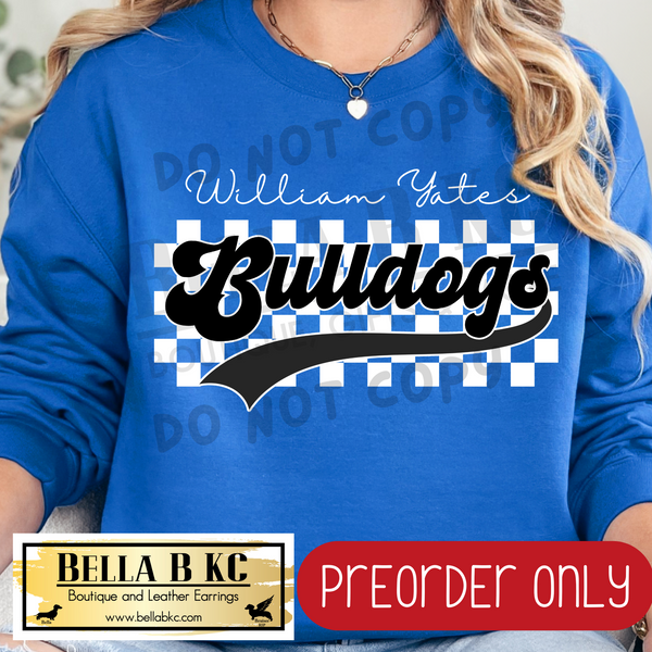 **PREORDER ONLY** William Yates Bulldogs Checkered B/W Mascot - Tee or Sweatshirt - 1 Week Turn Around from Date of Order