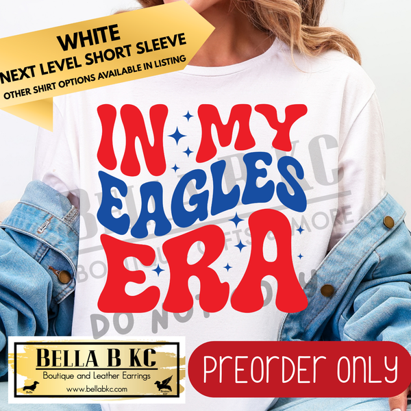 **PREORDER ONLY** In My Eagles Era (Red/Blue) Tee or Sweatshirt - 1 Week Turn Around from Date of Order