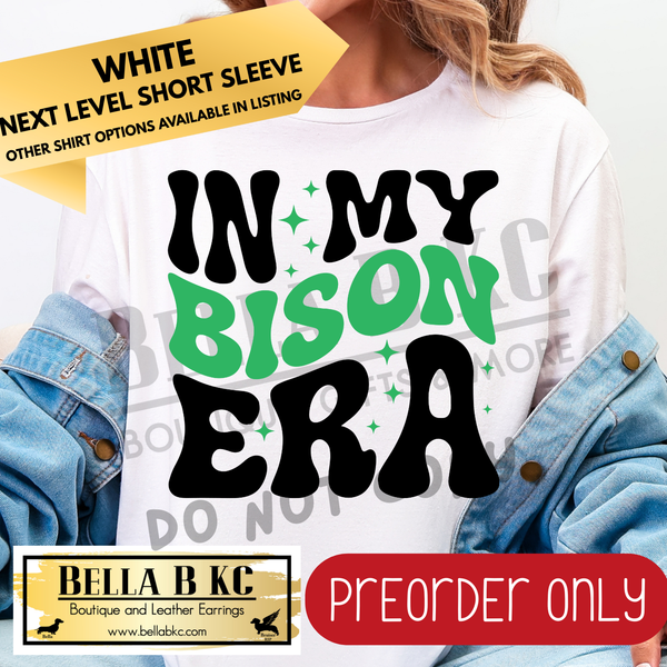 **PREORDER ONLY** In My Bison Era Tee or Sweatshirt - 1 Week Turn Around from Date of Order