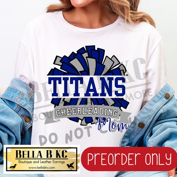 **PREORDER ONLY** Titans MOM Cheerleading Tee or Sweatshirt - 1 Week Turn Around from Date of Order