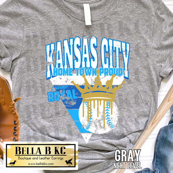 Kansas City Baseball Hometown Proud Always Royal Tee or Sweatshirt