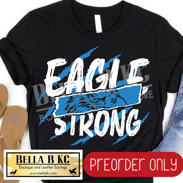 **PREORDER ONLY** Eagle Strong Blue/White - Tee or Sweatshirt - 1 Week Turn Around from Date of Order