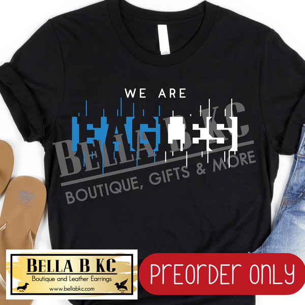 **PREORDER ONLY** Eagles We are Eagles Split Blue/White - Tee or Sweatshirt - 1 Week Turn Around from Date of Order