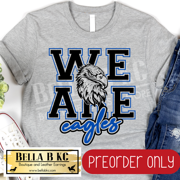 **PREORDER ONLY** Eagles We Are Eagles Blue/White - Tee or Sweatshirt - 1 Week Turn Around from Date of Order
