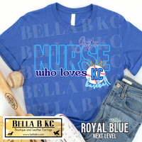Kansas City Baseball Just a NURSE Who Loves KC Baseball Tee or Sweatshirt