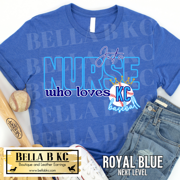 Kansas City Baseball Just a NURSE Who Loves KC Baseball Tee or Sweatshirt