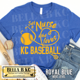 Kansas City Baseball Just a NURSE Who Loves KC Baseball V2 Tee or Sweatshirt