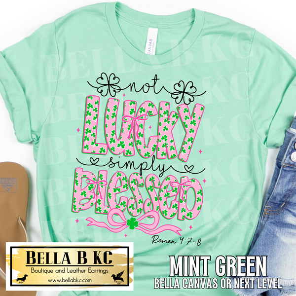 St. Patrick's Day - Not Lucky, Simply Blessed Tee or Sweatshirt