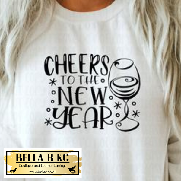 New Year - Cheers to the New Year Tee or Sweatshirt