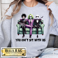 Halloween - You Can't Sit with Us - Tee or Sweatshirt