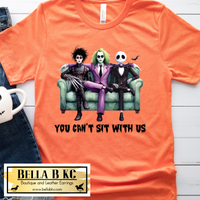 Halloween - You Can't Sit with Us - Tee or Sweatshirt