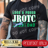 **PREORDER ONLY** Jaguars JROTC Loud & Proud DAD - Tee or Sweatshirt - 1 Week Turn Around from Date of Order