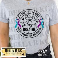 Suicide - It's OK If The Only Thing You Did Was Breathe Today Tee or Sweatshirt