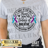 Suicide - It's OK If The Only Thing You Did Was Breathe Today Tee or Sweatshirt