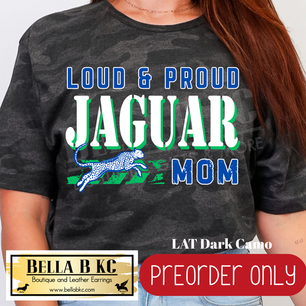 **PREORDER ONLY** Jaguars Loud & Proud MOM - Tee or Sweatshirt - 1 Week Turn Around from Date of Order