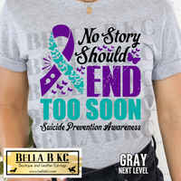 Suicide - No Story Should End Too Soon Tee or Sweatshirt