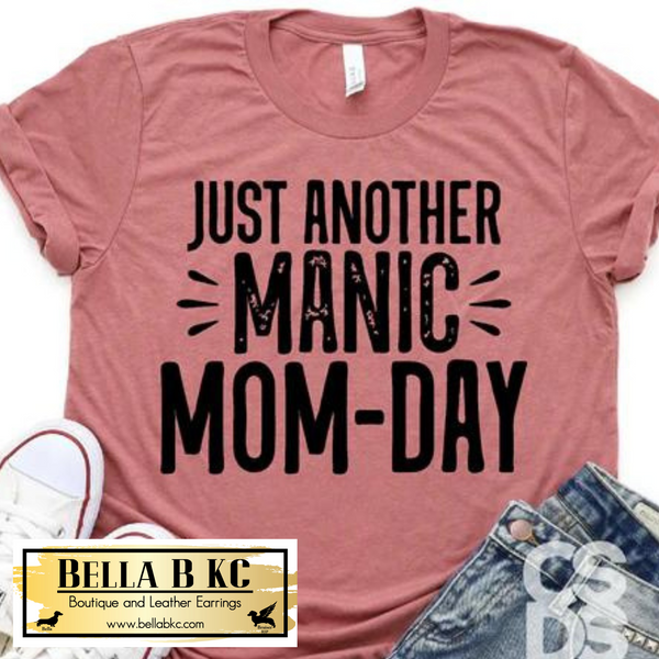Mother - Just Another Manic Mom-Day Tee or Sweatshirt