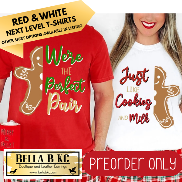 **PREORDER ONLY** Christmas - We're the Perfect Pair Gingerbread (LEFT) - Multiple Shirt Options - 1 week turnaround time