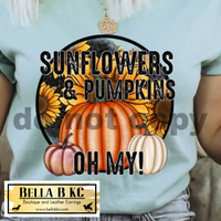 Fall - Sunflowers and Pumpkins Oh My Tee or Sweatshirt